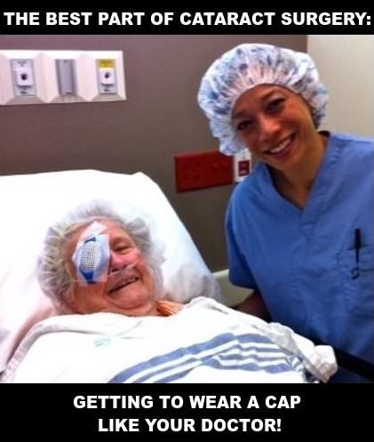 Photo of doctor and patient in hospital just after surgery. Caption: "The best part of cataract surgery: Getting to wear a cap like your doctor."