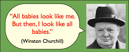 Funny kid jokes. Photo of Winston Churchill with quote: "All babies look like me, but then I look like all babies."