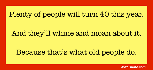 Old jokes 45 years turning 17 amazing